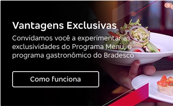 Vantagens Exclusivas, Convidamos você a experimentar as exclusividades do Programa Menu, o programa gastronômico do Bradesco